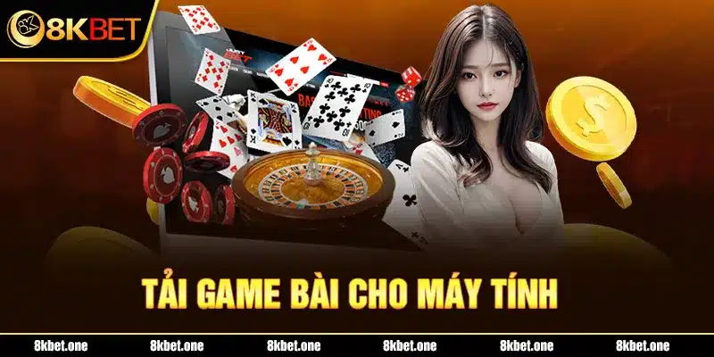 Tải game bài cho máy tính