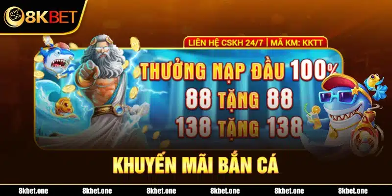 Khuyến mãi bắn cá 8Kbet