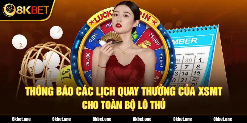 Thông báo các lịch quay thưởng của XSMT cho toàn bộ lô thủ