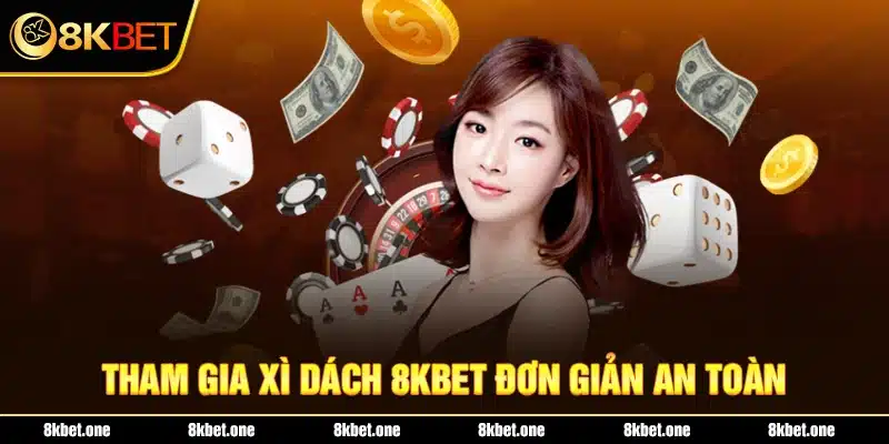 Tham gia xì dách 8Kbet đơn giản an toàn