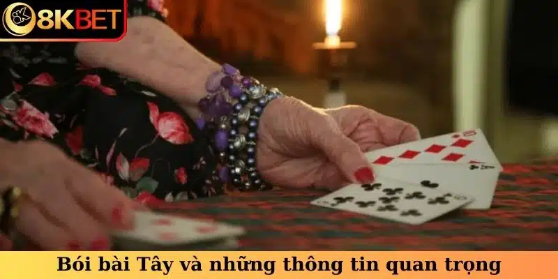 Bói bài Tây và những thông tin quan trọng